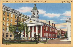 Court house and fountain, Memorial Square, Chambersburg, Pa.