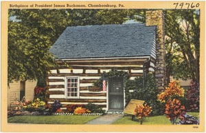 Birthplace of President James Buchanan, Chambersburg, Pa.