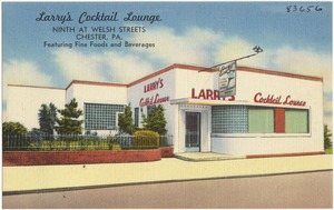 Larry's Cocktail Lounge, Ninth at Welsh Streets, Chester, PA.