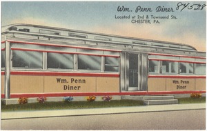 Wm. Penn Diner, located at 2nd & Townsend Sts., Chester, PA.