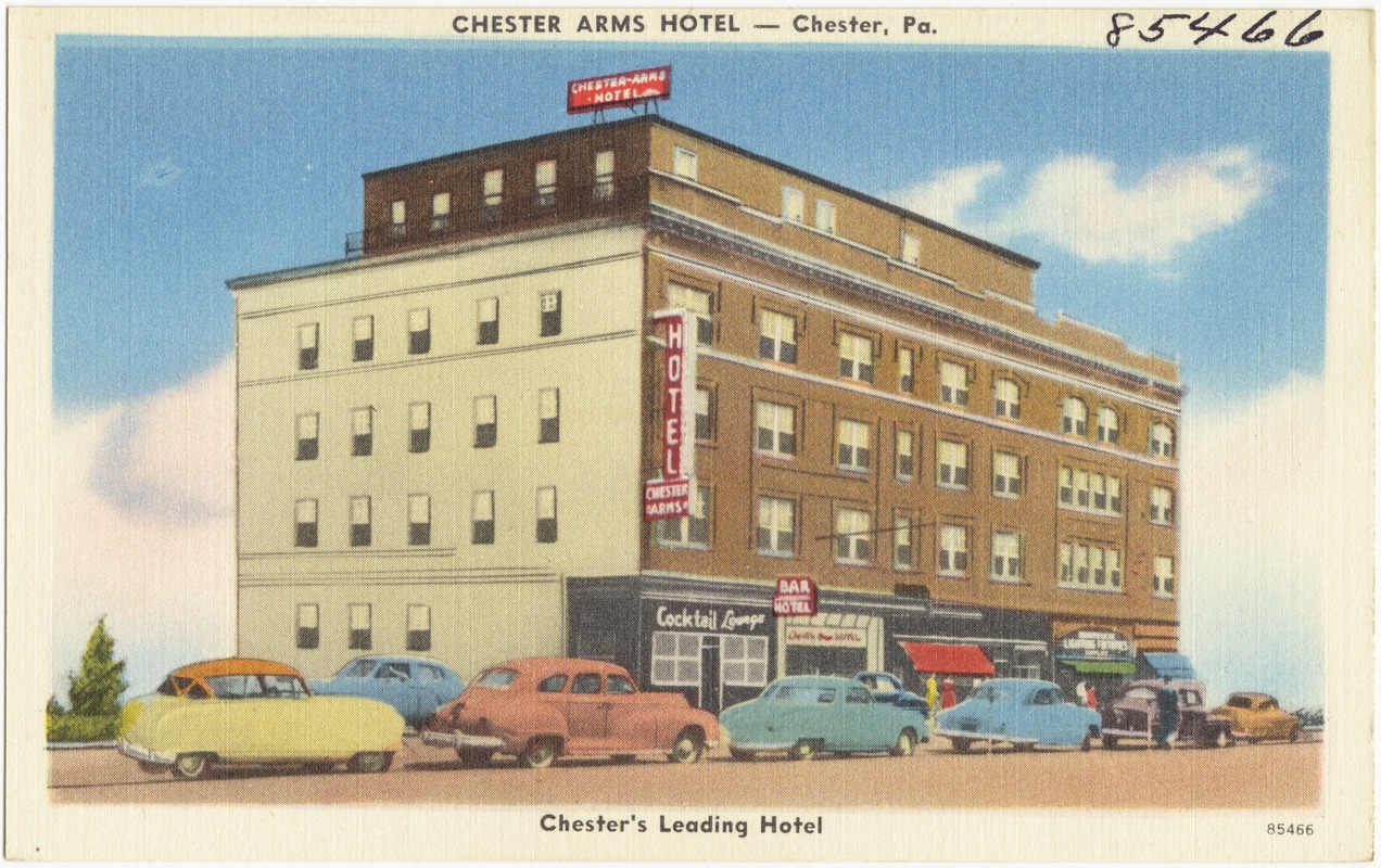 Chester Arms Hotel -- Chester, Pa., Chester's leading hotel