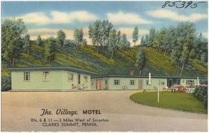 The Village Motel, Rts. 6 & 11 -- 3 miles west of Scranton, Clarks Summit, Penna.
