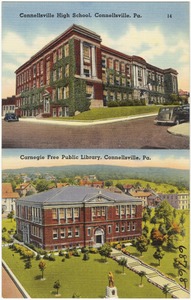 Connellsville High School, Connellsville, Pa.; Carnegie Free Public Library, Connellsville, Pa.