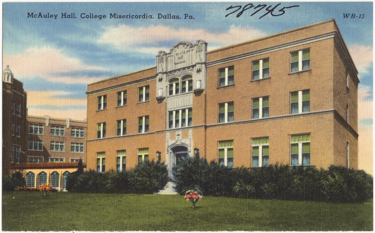 McAuley Hall, College Misericodia, Dallas, Pa.