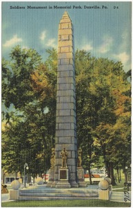 Soldiers Monument in Memorial Park, Danville, Pa.