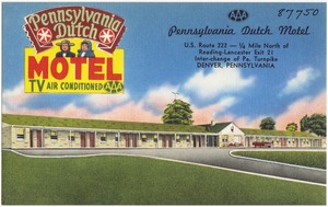 Pennsylvania Dutch Motel, U.S. Route 222 -- 1/4 mile north of Reading - Lancaster Exit 21 Inter-change of Pa. Turnpike, Denver, Pennsylvania