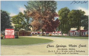 Clear Springs Motor Court, Dillsburg, Penna., on U.S. 15 -- 18 miles north of Gettysburg, 18 miles south of Harrisburg