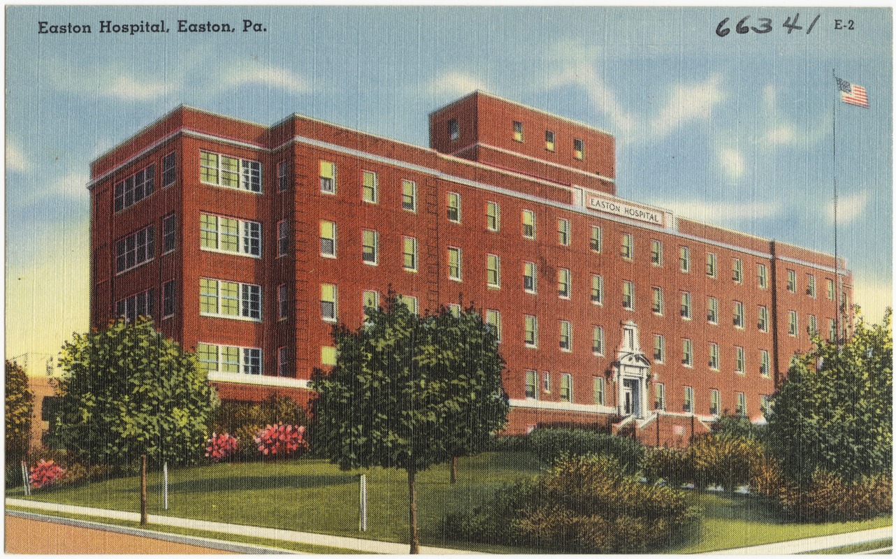 Easton Hospital, Easton, Pa.