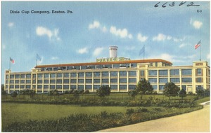 Dixie Cup Company, Easton, Pa.