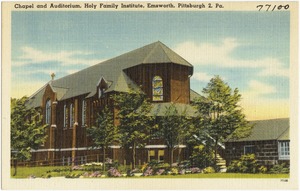 Chapel and auditorium, Holy Family Institute, Emsworth, Pittsburg 2, Pa.