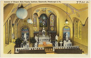 Interior of Chapel, Holy Family Institute, Emsworth, Pittsburg 2, Pa.