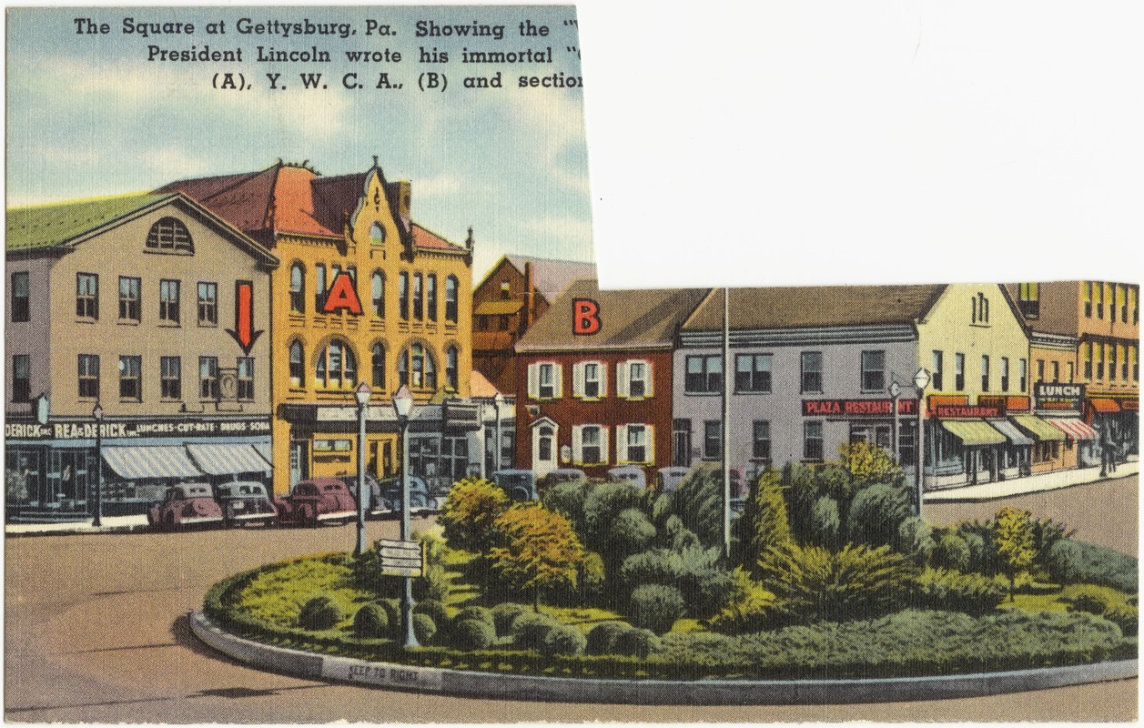 The square at Gettysburg, Pa.  Showing the "Wills House," arrow indicates room in which President Lincoln wrote his immortal "Gettysburg Address", Masonic Temple (A), Y. W. C. A., (B) and sections of York and Baltimore Streets