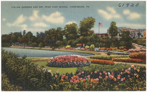Italian gardens and WM. Penn. High School, Harrisburg, PA.