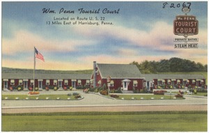 Wm. Penn Tourist Court, located on Route U.S. 22, 13 miles east of Harrisburg, Penna.