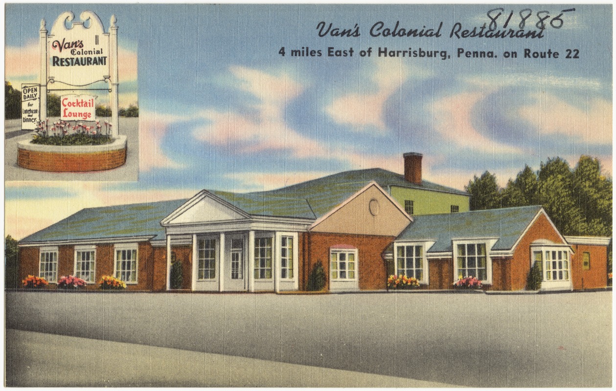 Van's Colonial Restaurant, 4 miles east of Harrisburg, Penna., on Route 22