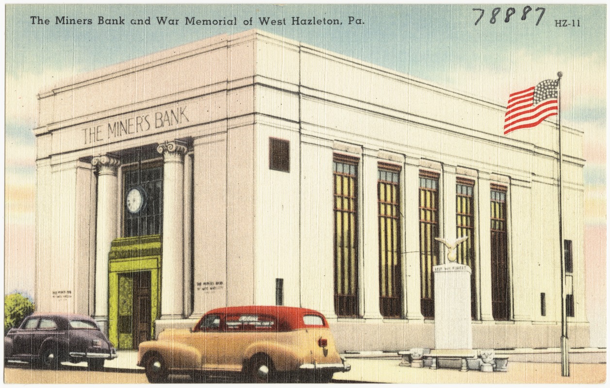 The Miners Bank and War Memorial of West Hazelton, Pa.