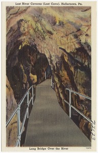 Lost River Caverns (Lost Cave) Hellertown, Pa., long bridge over the river