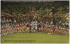 "Two of the finest children's camps in the country", 1800 feet above sea level. Milk period at Camp Rose Lake, Honesdale, Pa.