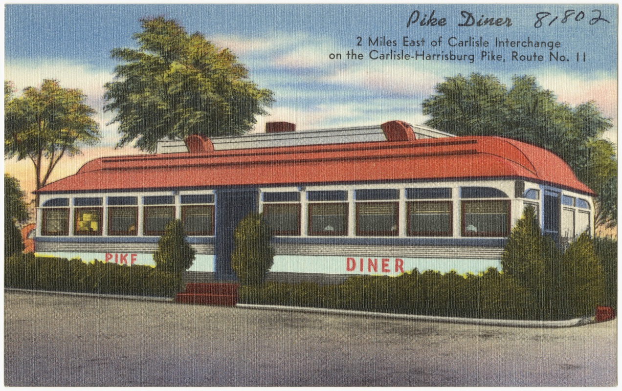 Pike Diner, 2 miles east of Carlisle Interchange on the Carlisle - Harrisburg Pike, Route No. 11