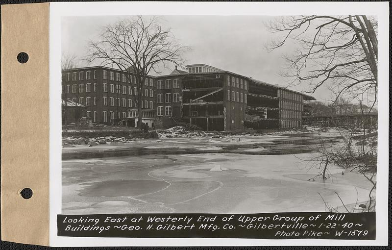 Looking east at westerly end of upper group of mill buildings, George H. Gilbert Manufacturing Co., Gilbertville, Hardwick, Mass., Jan. 22, 1940