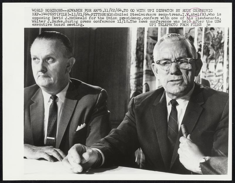 United Steelworkers secy-treas. I.W. Abel (R), who is opposing David J ...