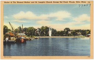 Shrine of The Blessed Mother and St. Joseph's Church Annex, Eel Pond, Woods Hole, Mass.