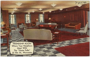 Friendship room, where your neighbors meet with the "Home Folks", 22 Elms St, Worcester