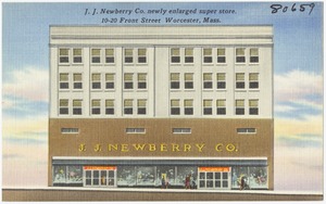 J. J. Newberry Co. newly enlarged super store, 10-20 Front Street, Worcester, Mass.