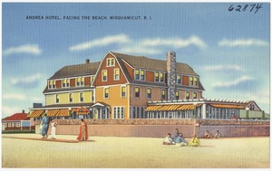 Andrea Hotel, facing the beach, Misquamicut, R.I.