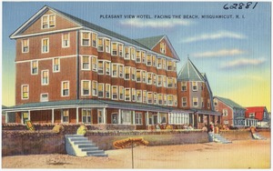 Pleasant View Hotel, facing the beach, Misquamicut, R.I.