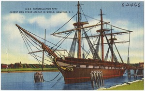 U. S. S. Constellation 1797 oldest man o'war afloat in world, Newport, R.I.