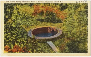 Old Indian Spring, historical point of interest, Prudence Island, R.I.