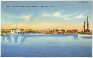 Yacht Club and Little Narragansett Bay, Watch Hill, R.I.