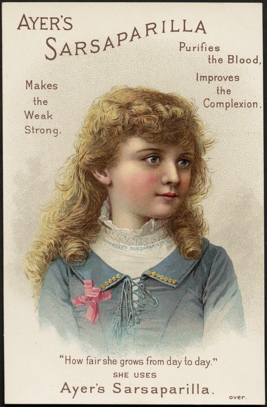 Ayer's Sarsaparilla makes the weak strong. Purifies the blood, improves the complexion. "How fair she grows from day to day." She uses Ayer's Sarsaparilla.