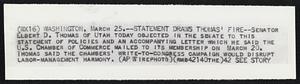 Statement Draws Thomas' Fire--Senator Elbert D. Thomas of Utah today objected in the senate to this statement of policies and an accompanying letter which he said the U.S. Chamber of Commerce mailed to its membership on March 20. Thomas said the chambers' write-to-congress campaign would disrupt labor-management harmony.