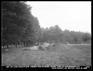 Sudbury Department, improvement of Lake Cochituate, trench for covered drain, land of Commonwealth near county road, Natick, Mass., Jul. 13, 1910