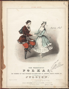 The celebrated polkas, as danced at the soirees du haut-ton in London, Paris, Vienna &c.