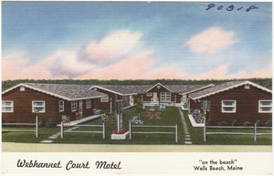 Webhannet Court Motel, "on the beach," Wells Beach, Maine