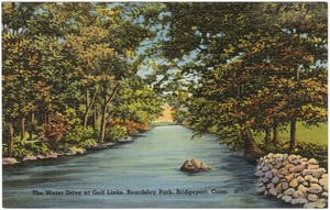 The Water Drive at Golf Links, Beardsley Park, Bridgeport, Conn.
