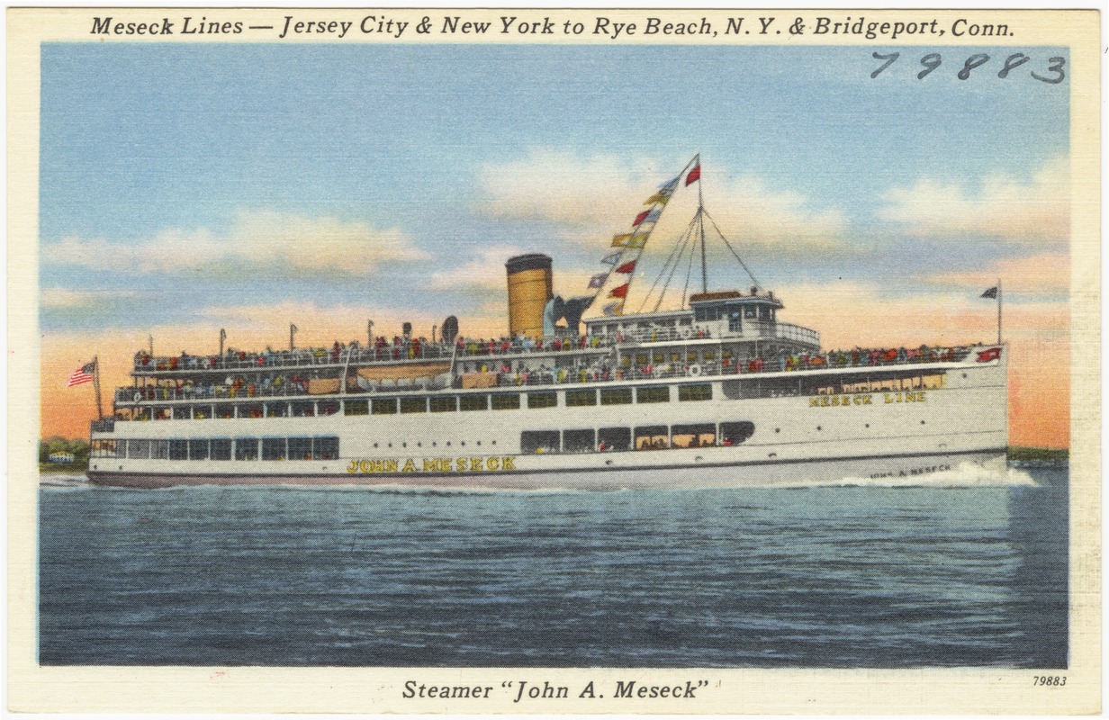 Meseck Lines -- Jersey City & New York to Rye Beach, N.Y. & Bridgeport, Conn., Steamer "John A. Meseck"