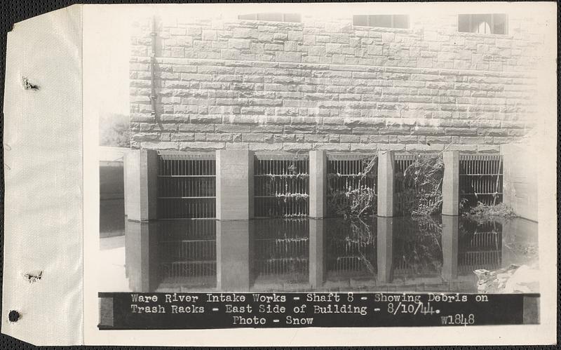 Ware River Intake Works, Shaft #8, showing debris on trash racks, east side of building, Barre, Mass., Aug. 10, 1944