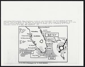 Miami, Fla.: Hurricane warnings are displayed 9/6 over extreme southern Florida from Palm Beach to Key West and northward on the west coast to Everglades. At 6 p.m. EDT, hurricane Betsy about 215 miles due east of Miami. It is proceeding on a south southwest course at 8 mph.