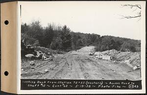 Contract No. 60, Access Roads to Shaft 12, Quabbin Aqueduct, Hardwick and Greenwich, looking back from Sta. 72+25 (westerly), Greenwich and Hardwick, Mass., May 19, 1938