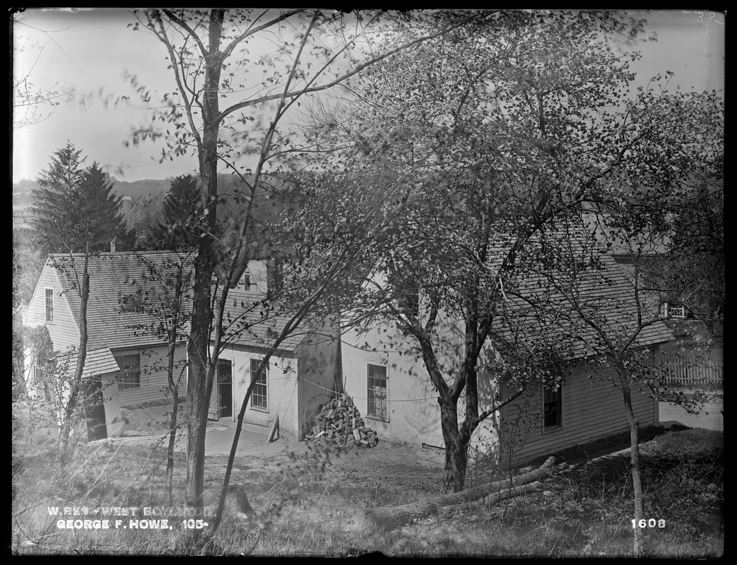 Wachusett Reservoir, George F. Howe's house, on the easterly side of Howe Street, from the northeast, West Boylston, Mass., May 18, 1898