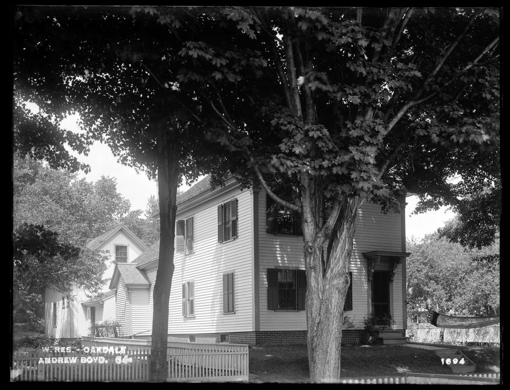 Wachusett Reservoir, Andrew Boyd's house, on the northerly side of May Street, from the southwest, Oakdale, West Boylston, Mass., Jun. 7, 1898