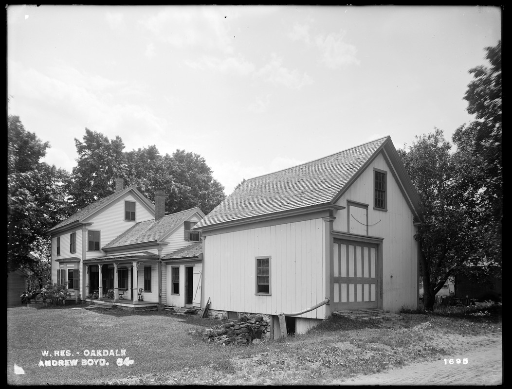 Wachusett Reservoir, Andrew Boyd's house and barn, on the northerly side of May Street, from the northeast, Oakdale, West Boylston, Mass., Jun. 7, 1898