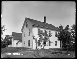 Wachusett Reservoir, Ansel F. Crooker's house and barn, on the northerly side of New Street, from the northwest, Oakdale, West Boylston, Mass., Jun. 16, 1898