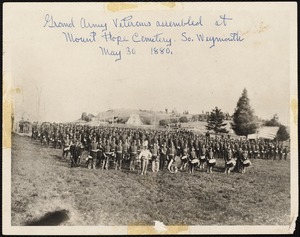 Grand Army Veterans assembled at Mount Hope Cemetery, So. Weymouth May 30 1880
