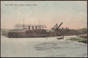 Fore River Ship Works, Quincy, Mass.