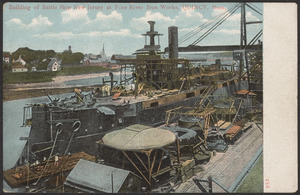 Building of Battle Ship New Jersey at Fore River Iron Works, Quincy, Mass.